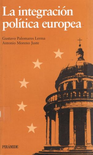 Portada del libro de LA INTEGRACION POLITICA EUROPEA