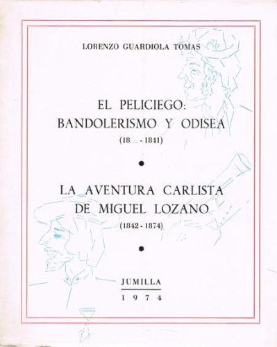 Portada del libro de EL PELICIEGO: BANDOLERISMO Y ODISEA / LA AVENTURA CARLISTA DE MIGUEL LOZANO