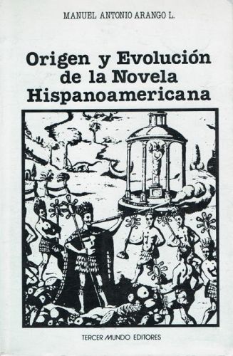 Portada del libro de ORIGEN Y EVOLUCION DE LA NOVELA HISPANOAMERICANA