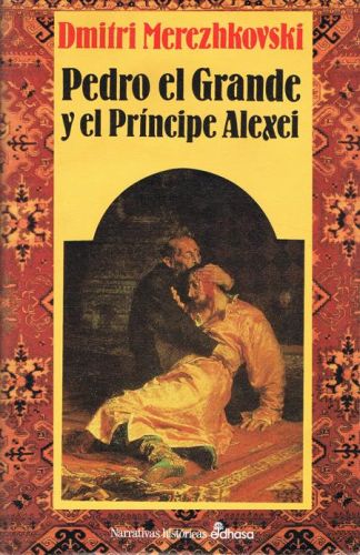 Portada del libro de PEDRO EL GRANDE Y EL PRINCIPE ALEXEI