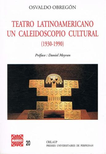Portada del libro de TEATRO LATINOAMERICANO UN CALEIDOSCOPIO CULTURAL (1930-1990)