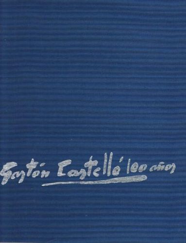 Portada del libro de GASTON CASTELLO 100 AÑOS