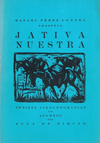 Portada del libro de JATIVA NUESTRA. TREINTA LINOLEOGRAFIAS DE ALUMNOS DEL AULA DE DIBUJO