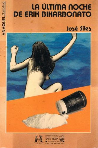 Portada del libro de LA ULTIMA NOCHE DE ERIK BIKARBONATO