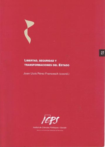 Portada del libro de LIBERTAD, SEGURIDAD Y TRANSFORMACIONES DEL ESTADO