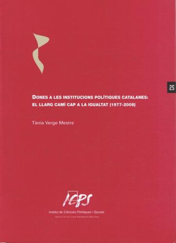 Portada del libro de DONES A LES INSTITUCIONS POLITIQUES CATALANES: EL LLARG CAMI CAP IGUALTAT (1977-2008)