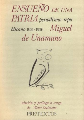 Portada del libro de ENSUEÑO DE UNA PATRIA. PERIODISMO REPUBLICANO 1931-1936
