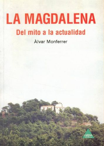 Portada del libro de LA MAGDALENA. DEL MITO A LA ACTUALIDAD