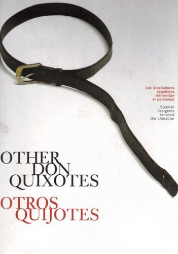 Portada del libro de OTROS QUIJOTES.LOS DISEÑADORES ESPAÑOLES REINVENTAN EL PERSONAJE