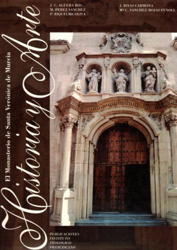 Portada del libro de EL MONASTERIO DE SANTA VERONICA DE MURCIA.HISTORIA Y ARTE