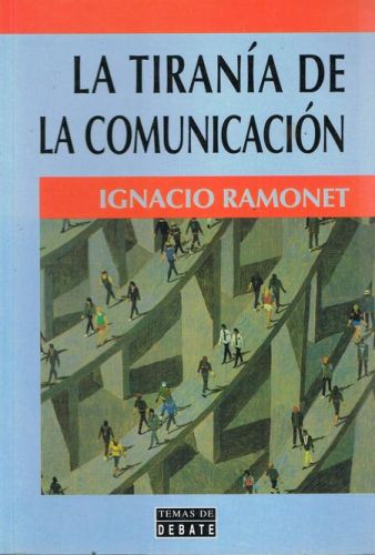 Portada del libro de LA TIRANIA DE LA COMUNICACION