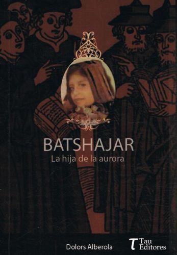Portada del libro de BATSHAJAR. LA HIJA DE LA AURORA