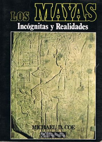 Portada del libro de LOS MAYAS. INCOGNITAS Y REALIDADES