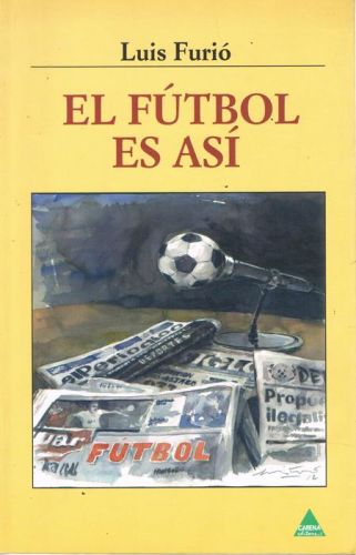 Portada del libro de EL FUTBOL ES ASI