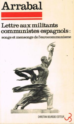 Portada del libro de LETTRE AUX MILITANTS COMMUNISTES ESPAGNOLS: SONGE ET MENOSGE DE L'EUROCOMMUNISME