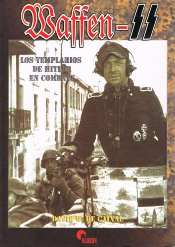 Portada del libro de WAFFEN SS. LOS TEMPLARIOS DE HITLER EN COMBATE