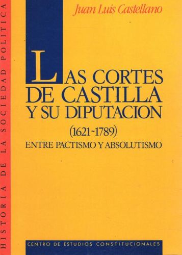 Portada del libro de LAS CORTES DE CASTILLA Y SU DIPUTACION (1621-1789)