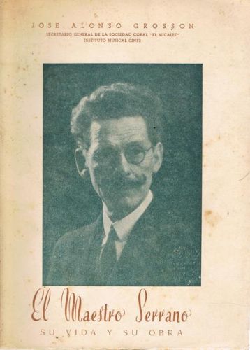 Portada del libro de EL MAESTRO SERRANO. SU VIDA Y SU OBRA