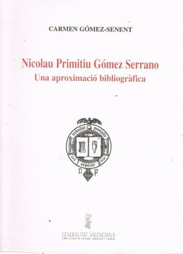 Portada del libro de NICOLAU PRIMITIU GOMEZ SERRANO. UNA APROXIMACIO BIBLIOGRAFICA