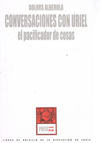 Portada del libro de CONVERSACIONES CON URIEL. EL PACIFICADOR DE COSAS
