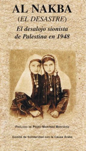 Portada del libro de AL NAKBA (EL DESASTRE). EL DESALOJO SIONISTA DE PALESTINA EN 1948