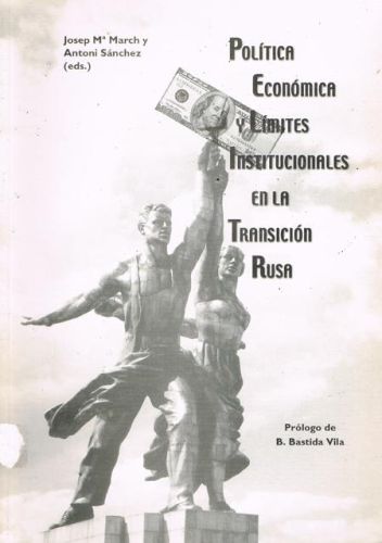 Portada del libro de POLITICA ECONOMICA Y LIMITES INSTITUCIONALES EN LA TRANSICION RUSA