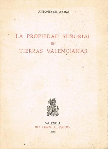 Portada del libro de LA PROPIEDAD SEÑORIAL EN TIERRAS VALENCIANAS