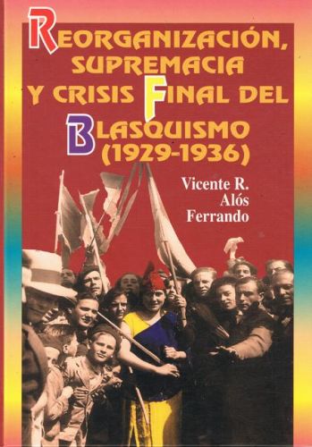 Portada del libro de REORGANIZACION SUPREMACÍA Y CRISIS FINAL DEL BLASQUISMO (1929-1936)