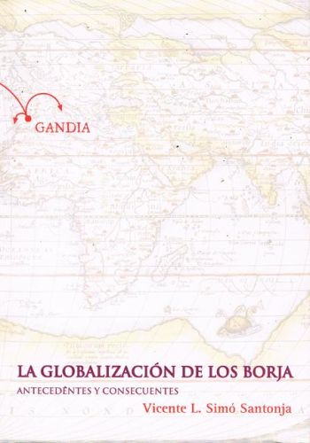 Portada del libro de LA GLOBALIZACION DE LOS BORJA. Antecedentes y consecuentes