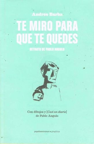 Portada del libro de TE MIRO PARA QUE TE QUEDES