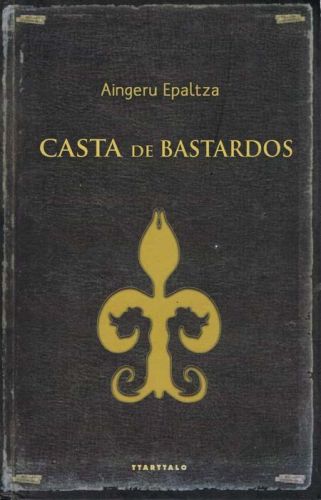 Portada del libro de CASTA DE BASTARDOS