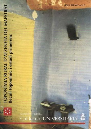 Portada del libro de TOPONIMIA RURAL D'ATZENETA DEL MAESTRAT