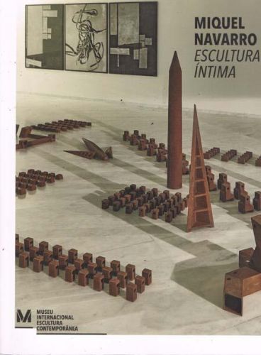 Portada del libro de MIQUEL NAVARRO. ESCULTURA INTIMA