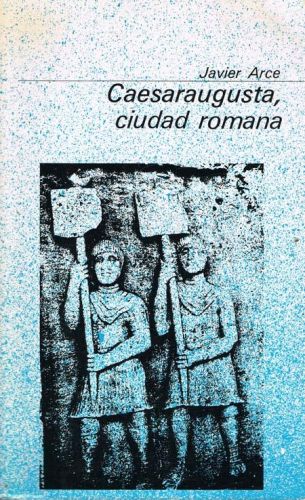 Portada del libro de CAESARAUGUSTA, CIUDAD ROMANA