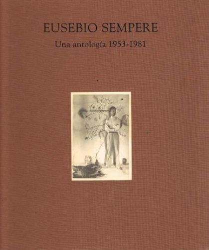 Portada del libro de EUSEBIO SEMPERE. UNA ANTOLOGIA 1953-1981