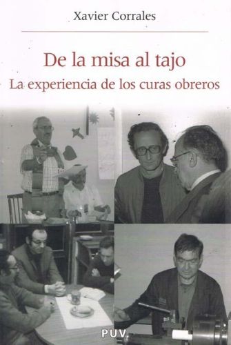 Portada del libro de DE LA MISA AL TAJO. La experiencia de los curas obreros