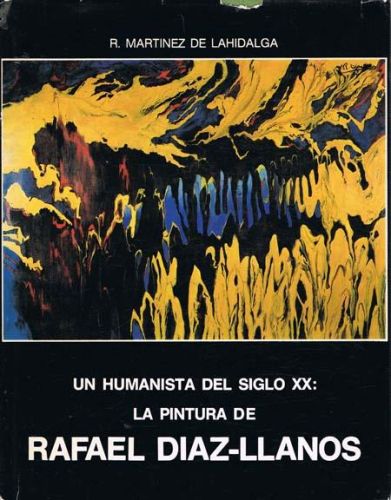 Portada del libro de UN HUMANISTA DEL SIGLO XX: LA PINTURA DE RAFAEL DIAZ-LLANOS