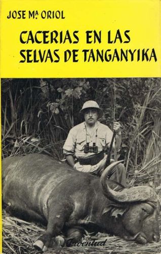 Portada del libro de CACERIAS EN LAS SELVAS DE TANGANYIKA