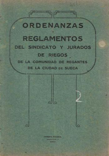 Portada del libro de ORDENANZAS Y REGLAMENTOS DEL SINDICATO Y JURADOS DE RIEGOS DE LA COMUNIDAD DE REGANTES DE LA CIUDAD...