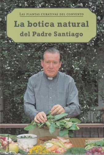 Portada del libro de LA BOTICA NATURAL DEL PADRE SANTIAGO