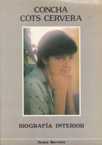 Portada del libro de CONCHA COTS CERVERA. BIOGRAFIA INTERIOR