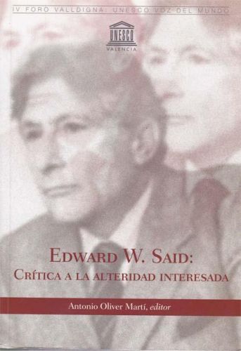 Portada del libro de EDWARD W.SAID: CRITICA A LA ALTERIDAD INTERESADA
