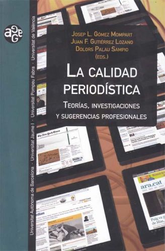 Portada del libro de LA CALIDAD PERIODISTICA. TEORIAS, INVESTIGACIONES Y SUGERENCIAS PROFESIONALES
