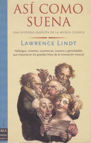 Portada del libro de ASI COMO SUENA. UNA HISTORIA INSOLITA DE LA MUSICA CLASICA