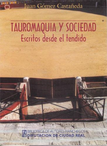 Portada del libro de TAUROMAQUIA Y SOCIEDAD.ESCRITOS EN EL TENDIDO