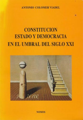 Portada del libro de CONSTITUCION ESTADO Y DEMOCRACIA EN EL UMBRAL DEL SIGLO XXI