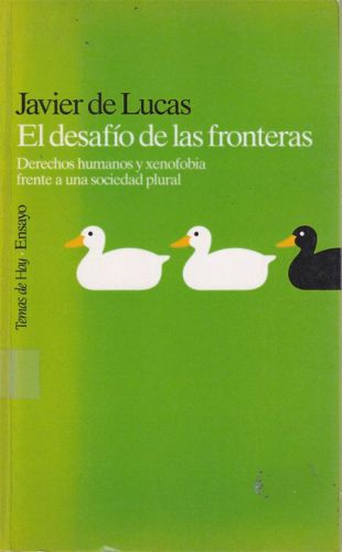 Portada del libro de EL DESAFIO DE LAS FRONTERAS.DERECHOS HUMANOS Y XENOFOBIA FRENTE A UNA SOCIEDAD PLURAL