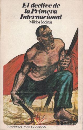 Portada del libro de EL DECLIVE DE LA PRIMERA INTERNACIONAL