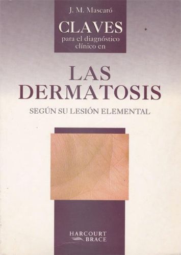 Portada del libro de LAS DERMATOSIS SEGÚN SU LESION ELEMENTAL