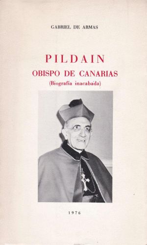 Portada del libro de PILDAIN OBISPO DE CANARIAS. BIOGRAFIA INACABADA